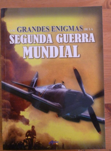 Portada del libro de GRANDES ENIGMAS SEGUNDA GUERRA MUNDIAL. J. BALOBA. ED. ALBOR 2012 187 PAG