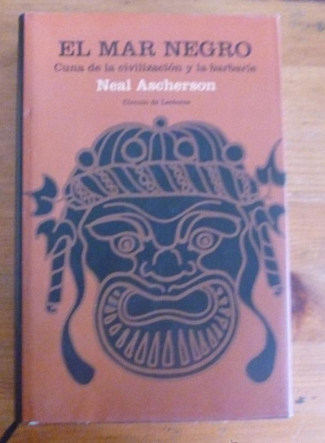 Portada del libro de EL MAR NEGRO. NEAL ASCHERSON. CIRCULO DE LECTORES. 2004 408 PAG