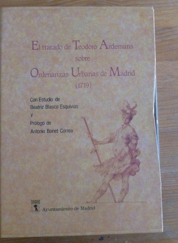Portada del libro de EL TRATADO TEODORO ADAMS ORDANANZAS URBANAS MADRID 1719. AYUNTAMIENTO MADRID. 2 TOMOS.1992