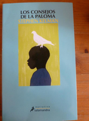 Portada del libro de LOS CONSEJOS DE LA PALOMA. STEPHEN KELMAN. SALAMANDRA 2015 284 PAG
