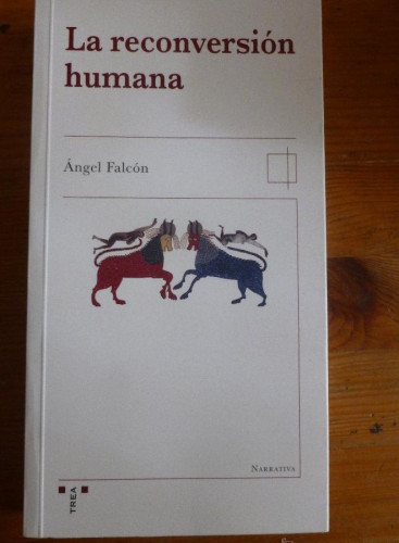 Portada del libro de La reconversión humana (Narrativa)