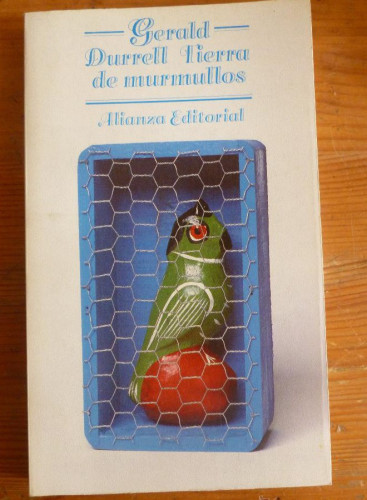 Portada del libro de TIERRA DE MURMULLOS. GERALD DURRELL. ALIANZA EDITORIAL. 1988 200 PAG