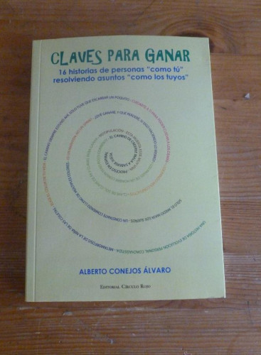 Portada del libro de CLAVES PARA GANAR 16 HISTORIAS. ALBERTO CONEJOS ALVARO. CIRCULO ROJO. 2014 148 PAG
