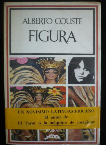 Portada del libro de FIGURA. ALBERTO COUSTE. BARRAL EDITORES. 1ED.1973 193 PAG.