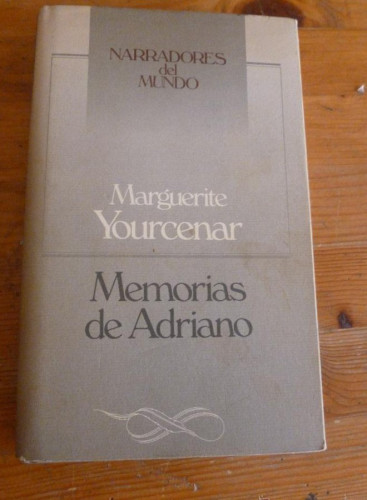 Portada del libro de MEMORIAS DE ADRIANO. MARGUERITE YOURCENAR. 1985 238 PAG