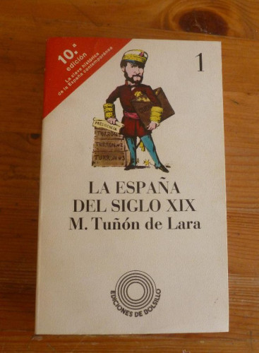 Portada del libro de LA ESPAÑA DEL SIGLO XIX. M. TUÑON DE LARA. LAIA EDICIONES DE BOLSILLO. 2 TOMOS 1977 317 y 253 pag