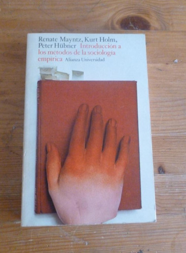 Portada del libro de INTRODUCCION A LOS METODOS DE LA SOCIOLOGIA EMPIRICA. MAYNTZ,HOLM,HUBNER.ALIANZA EDITORIAL.1976 309
