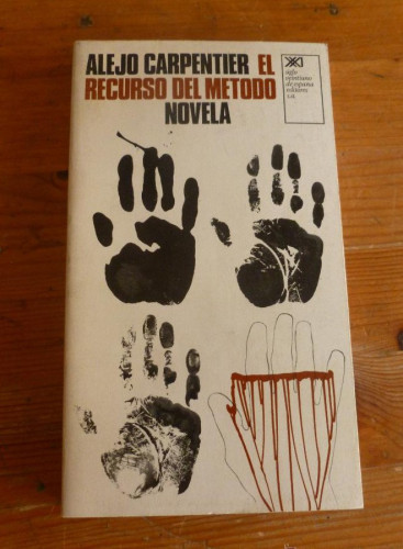 Portada del libro de EL RECURSO DEL METODO. ALEJO CARPENTIER. SIGLO XXI. 1980 327 PAG