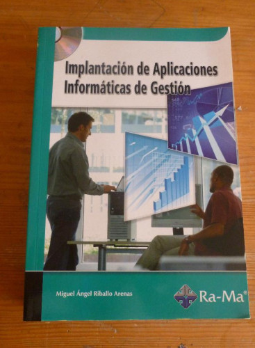 Portada del libro de IMPLANTACION DE APLICACIONES INFORMATICAS DE GESTION. RIBALLO ARENAS. RA-MA. 2008 635 PAG