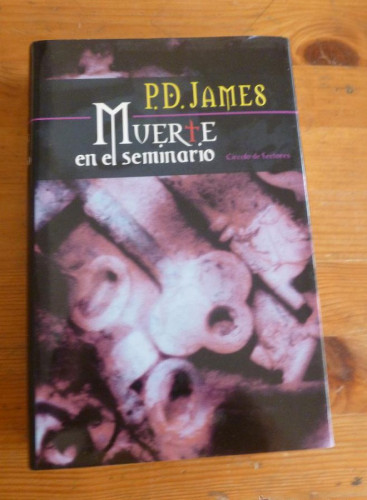 Portada del libro de MUERTE EN EL SEMINARIO. P.D. JAMES. 2002 469PAG