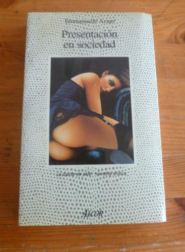 Portada del libro de PRESENTACION EN SOCIEDAD. EMMANUELLE ARSAN. ED. ALCOR. 1990 203 PAG