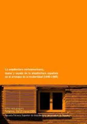 Portada del libro de La arquitectura norteamericana, motor y espajo de la arquitectura española en el arranque de la modernidad...