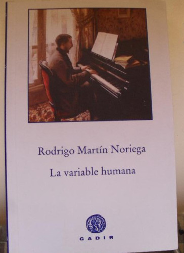 Portada del libro de VARIABLE HUMANA LA Gadir RODRIGO MARTÍN NORIEGA Publicado por GADIR EDITORIAL S.L. (2012)