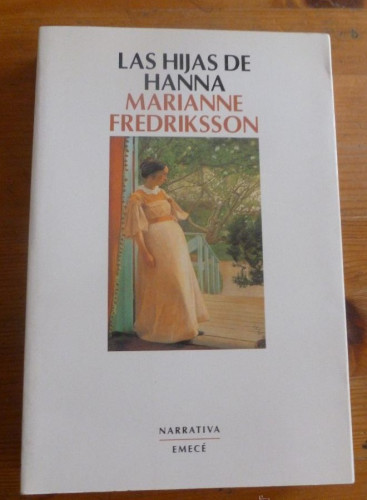 Portada del libro de LAS HIJAS DE HANNA. MARIANNE FREDRIKSSON. ED. EMECE. 1998 428 PAG