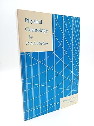 Portada del libro de Physical Cosmology (Princeton Series in Physics)