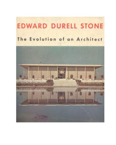 Portada del libro de Edward Durell Stone; The Evolution of an Architect