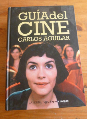 Portada del libro de GUIA DEL CINE. CARLOS AGUILAR. ED. CATEDRA 2011 1950PAG