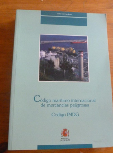 Portada del libro de CODIGO MARITIMO INTERNACIONAL DE MERCANCIAS PELIGROSAS. MINIS.FOMENTO. 2006 96OPG