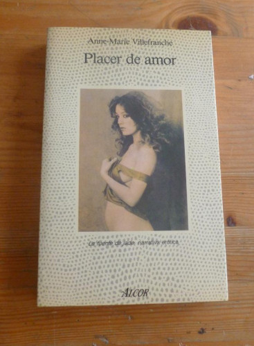 Portada del libro de PLACER DE AMOR. ANNE MARIE VILLEFRANCHE. ALCOR. 1988 220 PAG