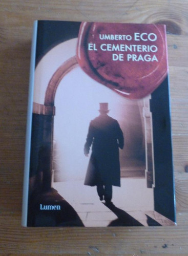 Portada del libro de EL CEMENTERIO DE PRAGA. UMBERTO ECO.ED. LUMEN 1º ED.2010 585