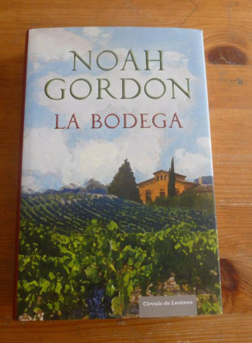 Portada del libro de LA BODEGA. NOAH GORDON. CIRCULO LECTORES. 2007 332 PAG