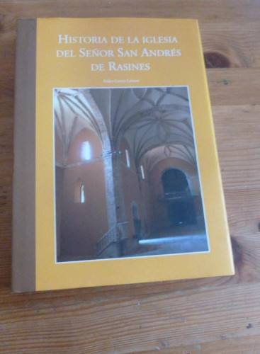 Portada del libro de RASINES. HISTORIA DE LA IGLESIA DEL SEÑOR SAN ANDRES. GARCIA GOMEZ.2010 212 PAG