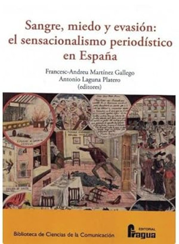 Portada del libro de Sangre, miedo y evasión: el sensacionalismo periodístico en España
