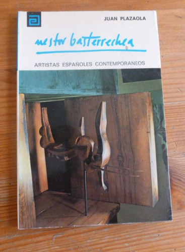 Portada del libro de NESTOR BASTERRECHEA. JUAN PLAZAOLA. ARTISTAS ESPAÑOLES CONTEMPORANEOS. 1975 80 PAG