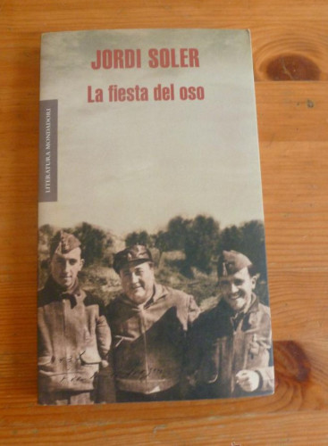 Portada del libro de LA FIESTA DEL OSO. JORDI SOLER. 2009 157 PAG