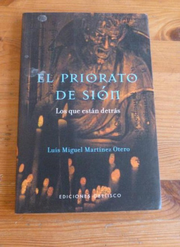 Portada del libro de EL PRIORATO DE SION. LUIS MIGUEL MARTINEZ OTERO. ED. OBELISCO. 20045 159 PAG