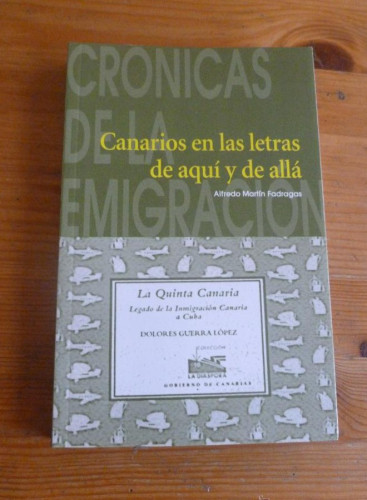 Portada del libro de CANARIOS EN LAS LETRAS DE AQUI Y ALLA. MARTIN FADRAGAS.GRUPO COMUNICACION. 2008 206 PAG