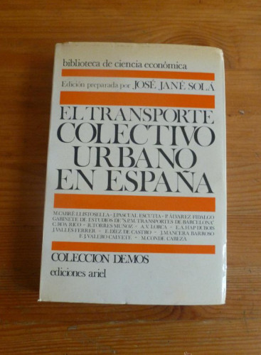 Portada del libro de EL TRANSPORTE COLECTIVO URBANO EN ESPAÑA. JANE SOLA. ARIEL. 1972 336 PAG