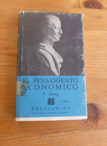Portada del libro de EL PENSAMIENTO ECONOMICO. F.ZWEIG. FONDO CULTURA ECONOMICA.1975 214 PG