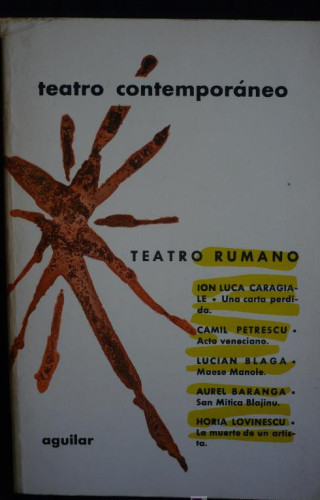 Portada del libro de TEATRO RUMANO.ION LUCA, PETRESCU, BLAGA, BARANGA, LOVINESCU. AGUILAR 1972 466 PAG