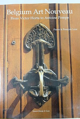 Portada del libro de Belgium Art Nouveau: From Victor Horta to Antoine Pompe
