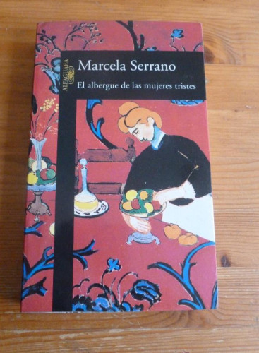 Portada del libro de EL ALBERGUE DE LAS MUJERES TRISTES. MARCELA SERRANO. ALFAGUARA. 2000 390 PAG