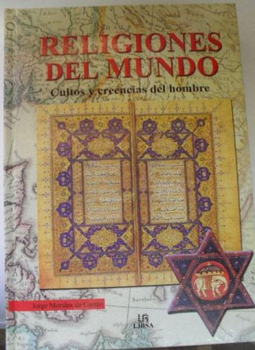 Portada del libro de RELIGIONES DEL MUNDO. JORGE MORALES CASTRO. LIBSA 2003 438pp