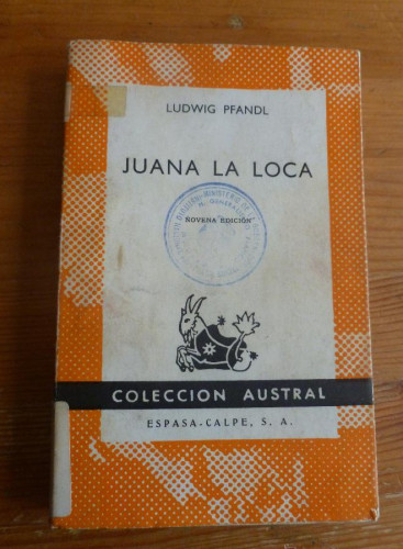 Portada del libro JUANA LA LOCA. LUDWIG PFANDL. ESPASA CALPE. 1969 156 PAG