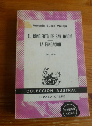Portada del libro de EL CONCIERTO DE SAN OVIDIO. LA FUNDACION. BUERO VALLEJO. ESPASA CALPE. 1983 257 PAG