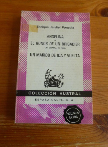 Portada del libro de ANGELINA O EL HONOR DE UN BRIGADIER.UN MARIDO IDA Y VUELTA. JARDIEL PONCELA. ESPASA CALPE1979 239 PA