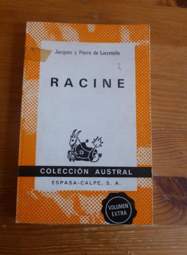 Portada del libro RACINE. JACQUES Y PIERRE DE LACRETELLE. ESPASA CALPE. 1974 212 PAG