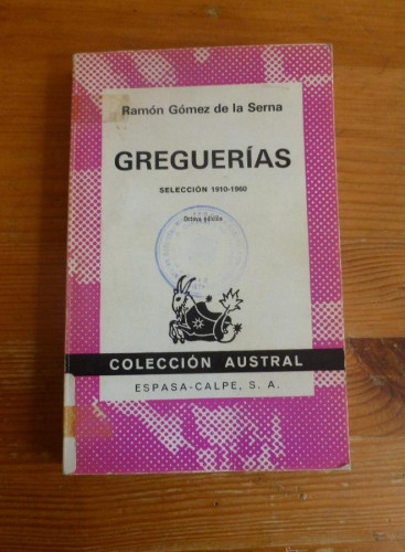 Portada del libro de GREGUERIAS. 1910.1960 RAMON GOMEZ DE LA SERNA. ESPASA CALPE. 1972 146 PAG