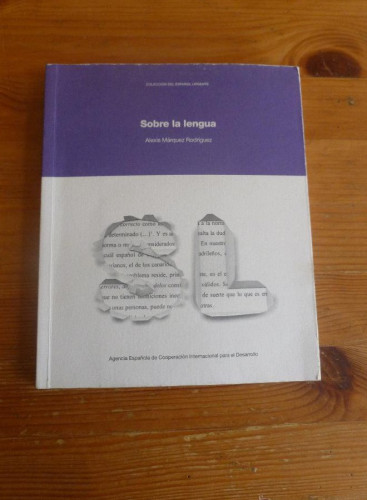 Portada del libro de SOBRE LA LENGUA. ALEXIS MARQUEZ RODRIGUEZ. AECID. 2010 212 PAG