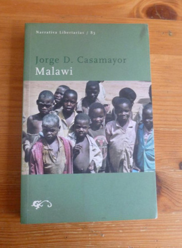 Portada del libro de MALAWI. JORGE D. CASAMAYOR. ED. LIBERTARIAS. 2004 291 PAG