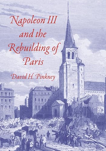 Portada del libro de Napoleon III and the Rebuilding of Paris (Princeton Legacy Library)