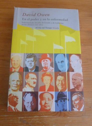 Portada del libro de EN EL PODER Y EN LA ENFERMEDAD.ENFERMEDADES JESFES DE ESTADO EN ULTIMOS CIEN AÑOS.SIERUELA.2010 510