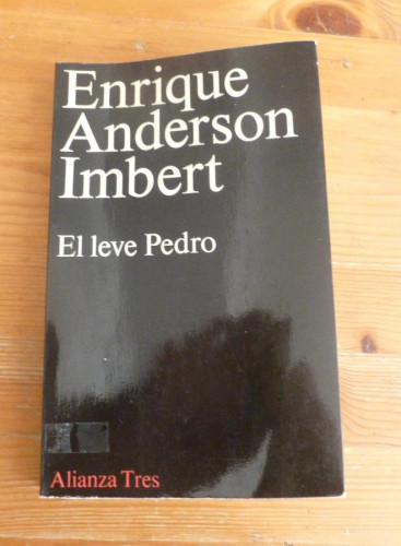 Portada del libro de EL LEVE PEDRO. ENRIQUE ANDERSON IMBERT. ALIANZA TRES. 1976 234 PAG