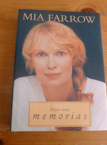 Portada del libro de HOJAS VIVIAS. MEMORIAS. MIA FARROW. GRUPO ZETA 1977 334 PAG