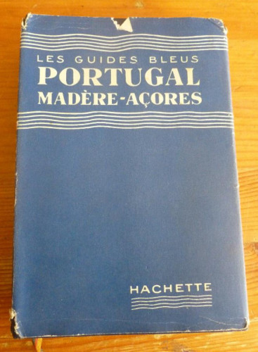 Portada del libro de LES GUIDES BLUES. PORTUGAL MADERE-AÇORES.1957 480 PAG
