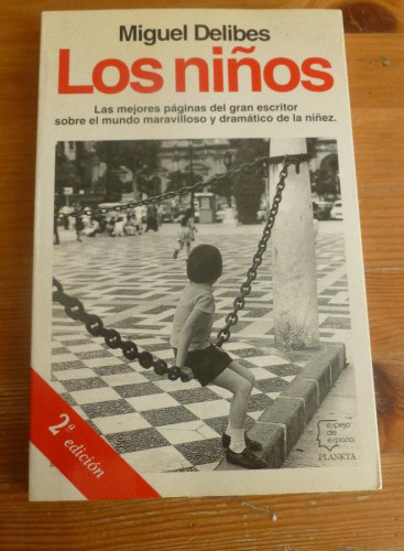 Portada del libro de LOS NIÑOS. MIGUEL DELIBES. ED. PLANETA. 1995 204 PAG